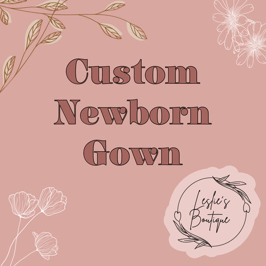 Custom newborn gown