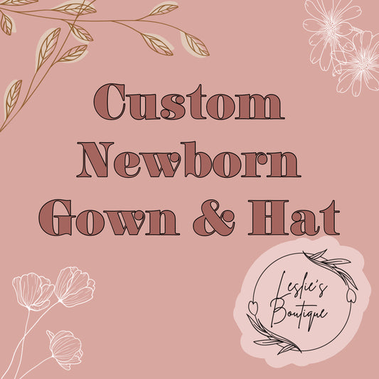 Custom newborn gown with hat