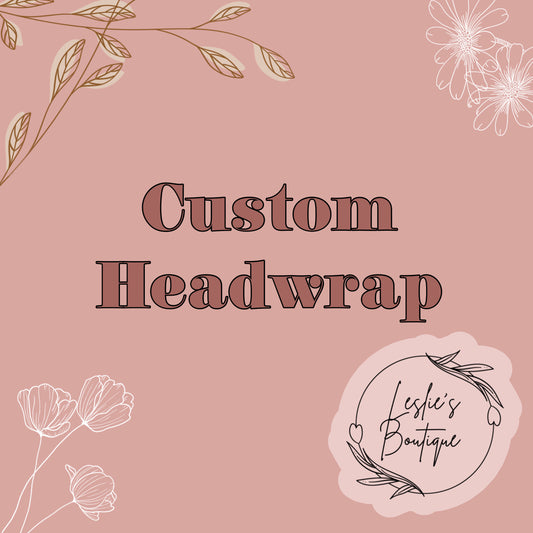 Custom head wraps