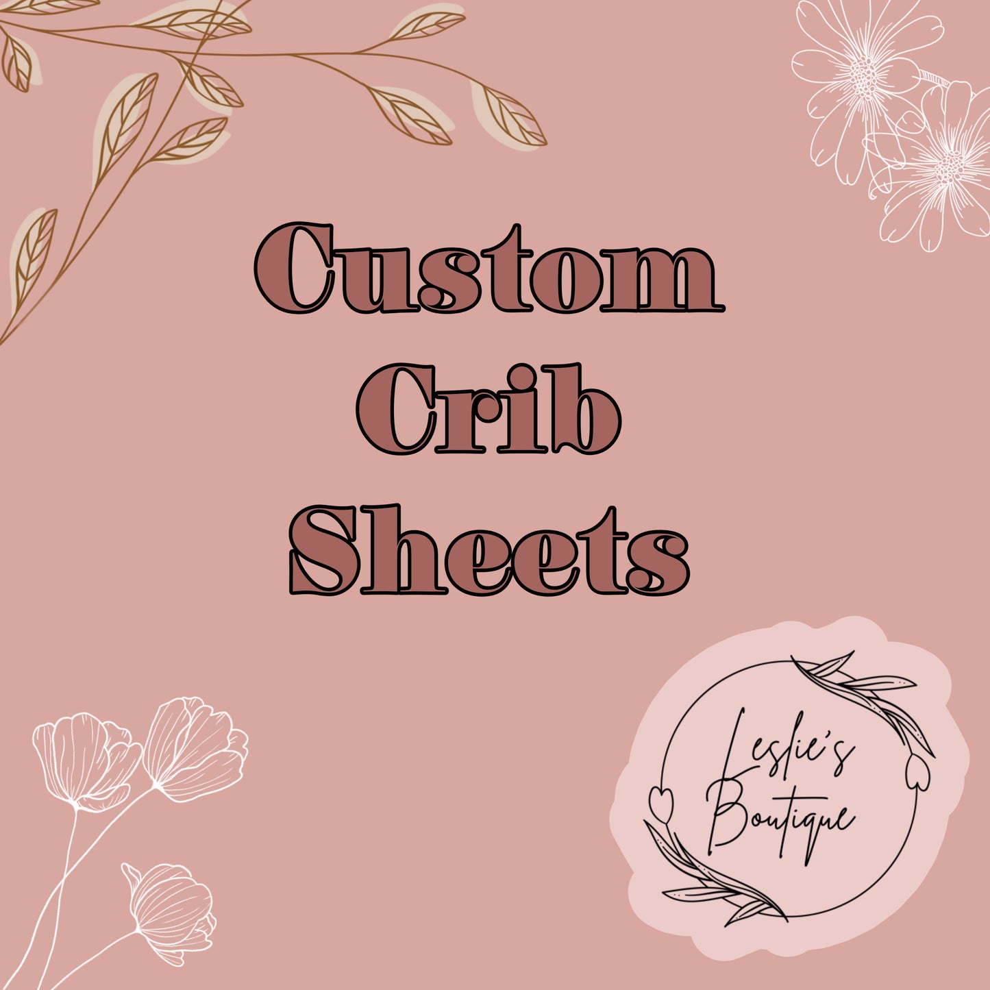 Custom crib sheets