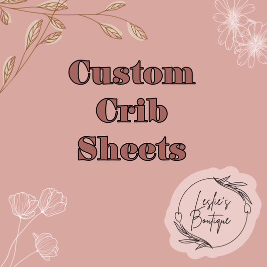 Custom crib sheets