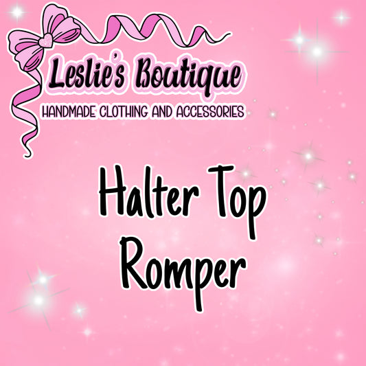 Custom Halter top romper