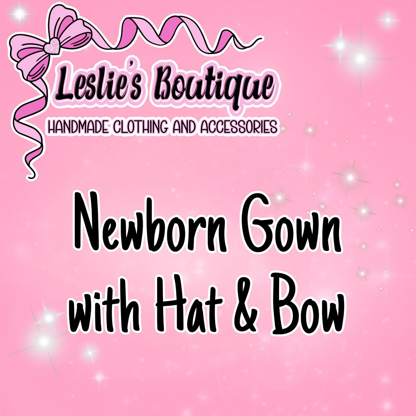 Custom Newborn Gown with Hat & Bow